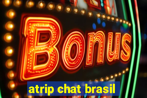 atrip chat brasil